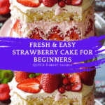 Fresh & Easy Strawberry Cake for Beginners